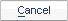 Cancel