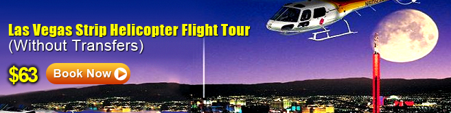 Las Vegas Strip Helicopter Flight Tour (Without Transfers) Las Vegas Strip Helicopter Flight Tour (Without Transfers)