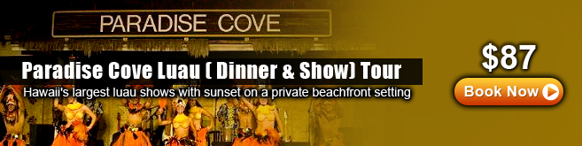 Paradise Cove Luau (Dinner & Show) Tour Paradise Cove Luau (Dinner & Show) Tour