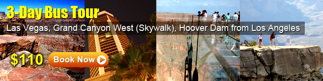 3-Day Bus Tour Las Vegas Grand Canyon West(Skywalk), Hoover Dam, from Los Angeles 3-Day Bus Tour Las Vegas Grand Canyon West(Skywalk), Hoover Dam, from Los Angeles