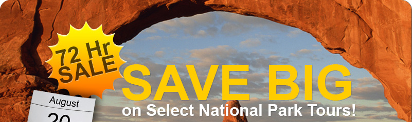 SAVE BIG on Select National Park Tours!