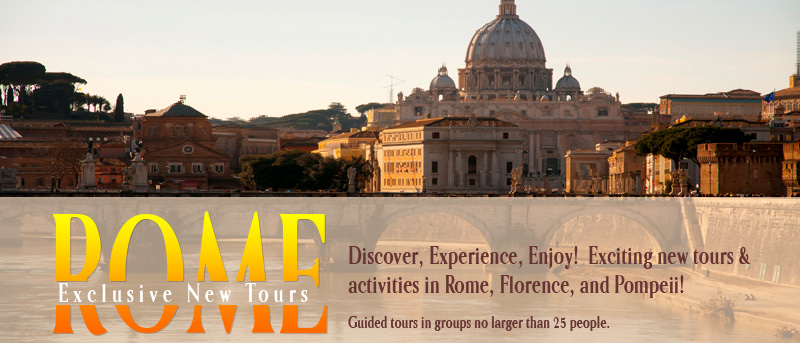 Discover, Experience, Enjoy!  Exciting new tours & activities in Rome, Florence, and Pompeii!